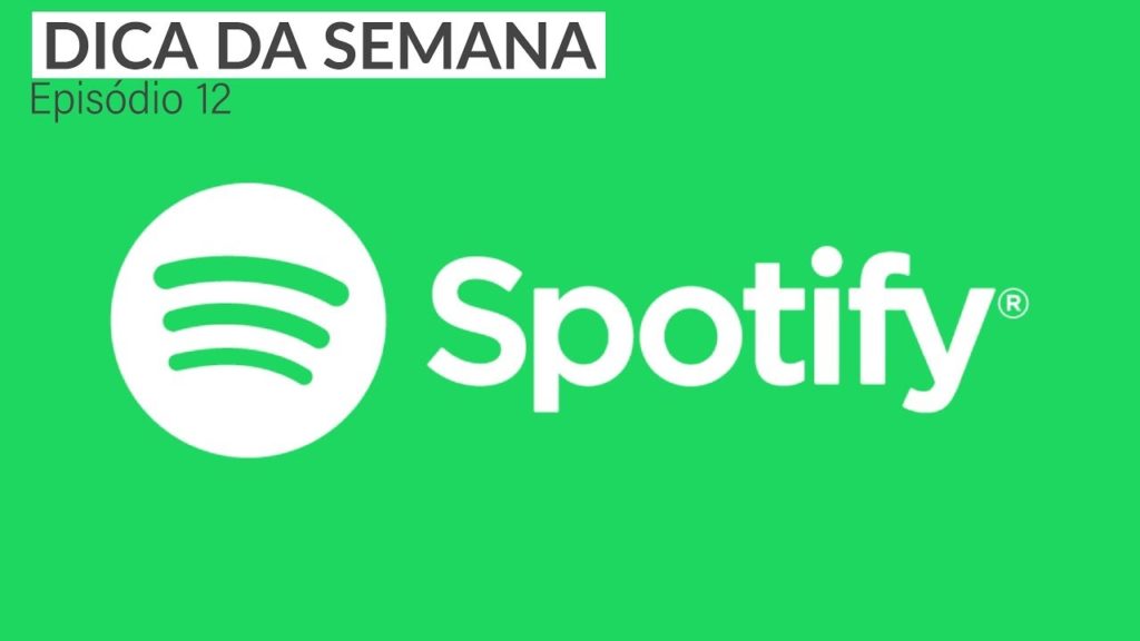 Dica da semana – Spotify (Windows 10 app e Desktop)