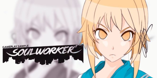 Soul Worker Online – Haru Estia 【GAMEPLAY SAMPLE】  #STOVE VER.