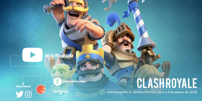 Ganhe ouro, gemas grátis e rápido no CLASH ROYALE [De 4 a 6 de Janeiro de 2019]