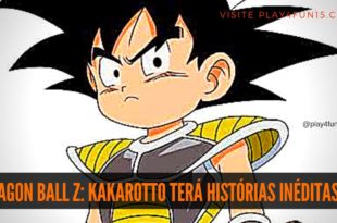 Dragon Ball Z: Kakarotto terá histórias INÉDITAS