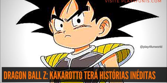 Dragon Ball Z: Kakarotto terá histórias INÉDITAS