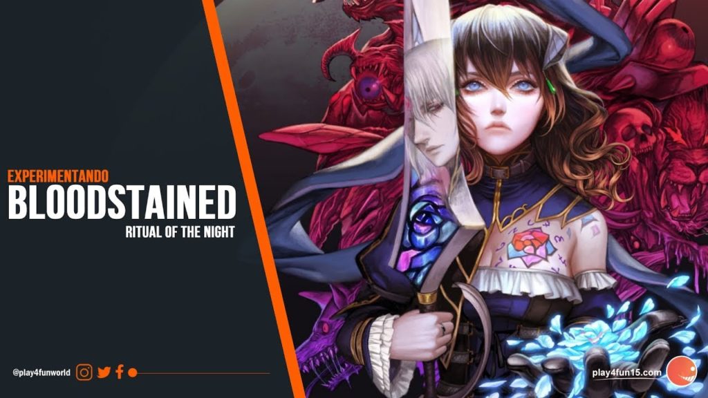 Experimentando #BLOODSTAINED Ritual of the Night