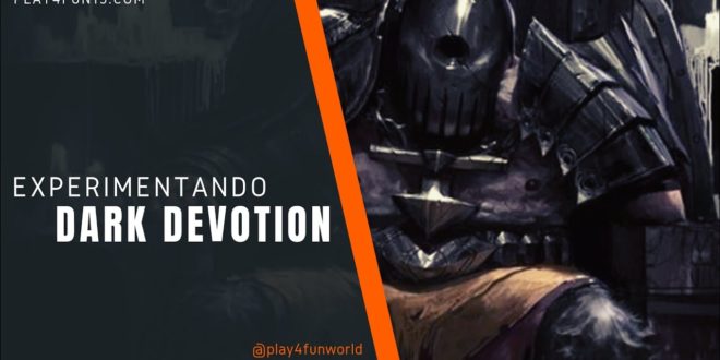 Experimentando DARK DEVOTION