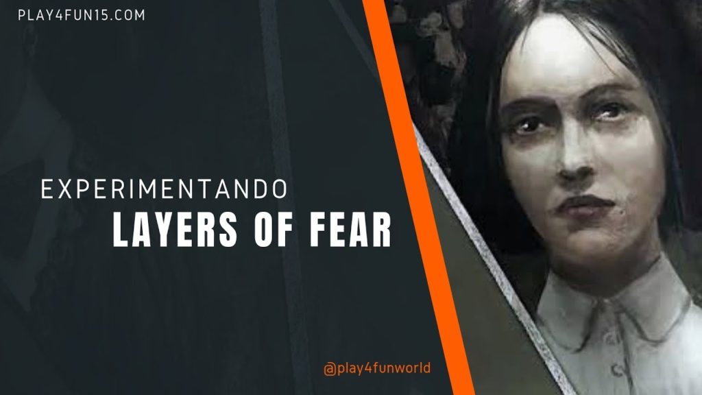 Experimentando Layers of Fear – Sugestão do PUDIM