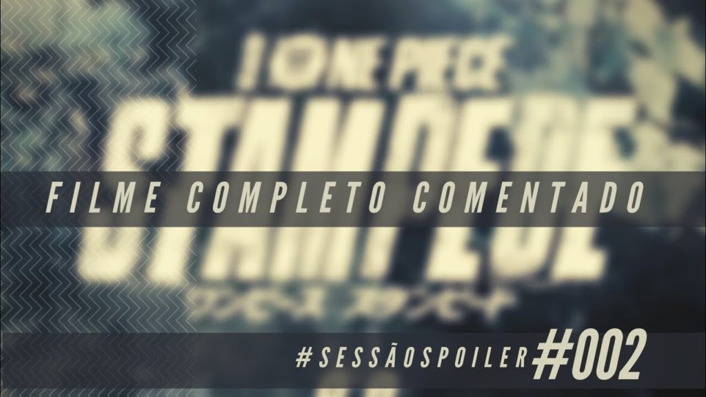 COMENTAMOS O FILME ONE PIECE STAMPEDE TODINHO!!!
