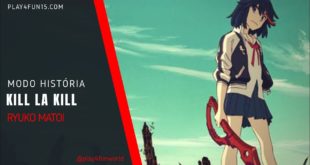 Kill la Kill The Game IF – Modo história da RYUKO [Senketsu Kisaragi]