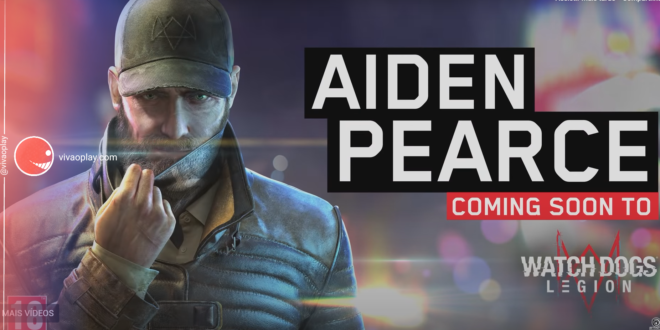 Watch Dogs Legion recebe trailer com Aiden Pearce do primeiro WD