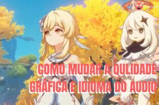 Como mudar qualidade gráfica e idioma do audio no GENSHIN IMPACT #ANDROID