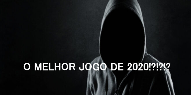 O MELHOR JOGO DE 2020 É…