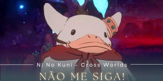Ni no Kuni Cross Worlds – Continuando a jornada
